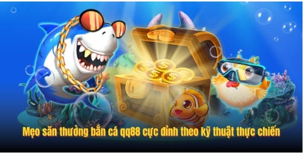 Bắn Cá Qq88 1