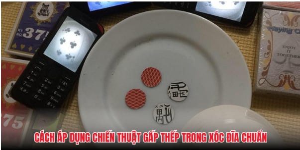 Chiến Thuật Gấp Thếp Trong Xóc Đĩa 1