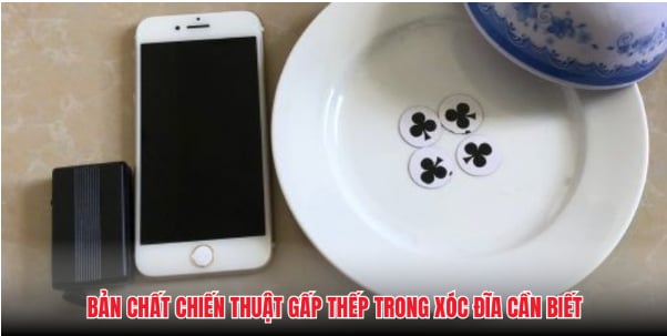 Chiến Thuật Gấp Thếp Trong Xóc Đĩa